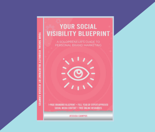 Your Social Visibility Blueprint: A Solopreneur's Guide To Personal Brand Marketing